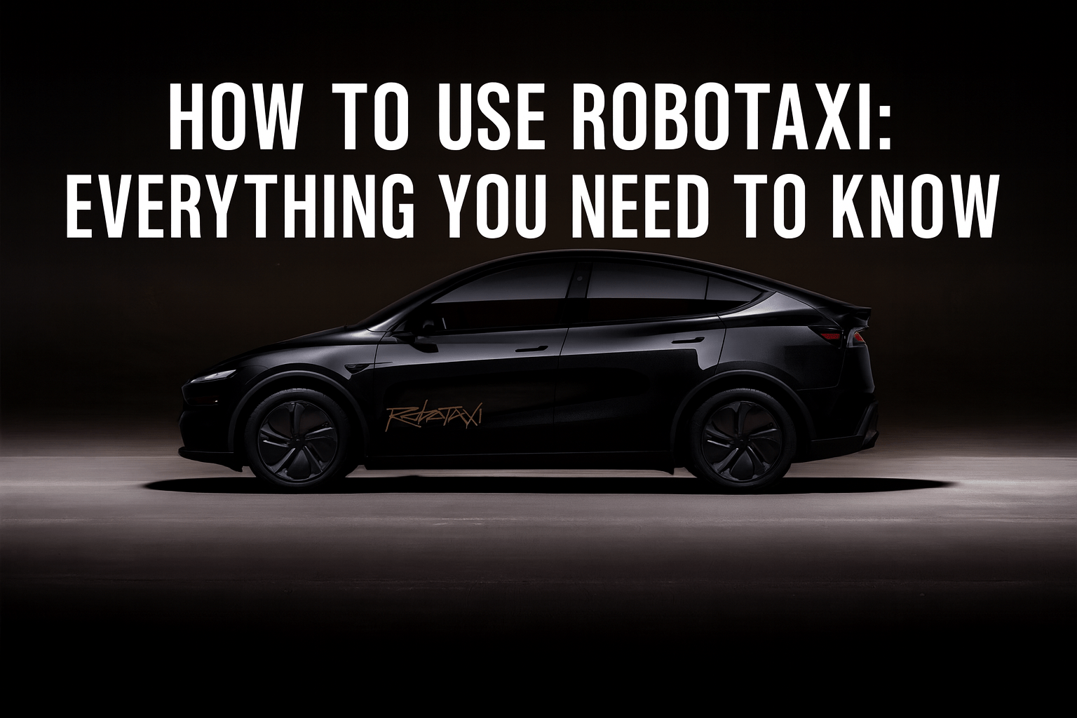 How to Use Robotaxi: Everything You Need to Know - JOWUA