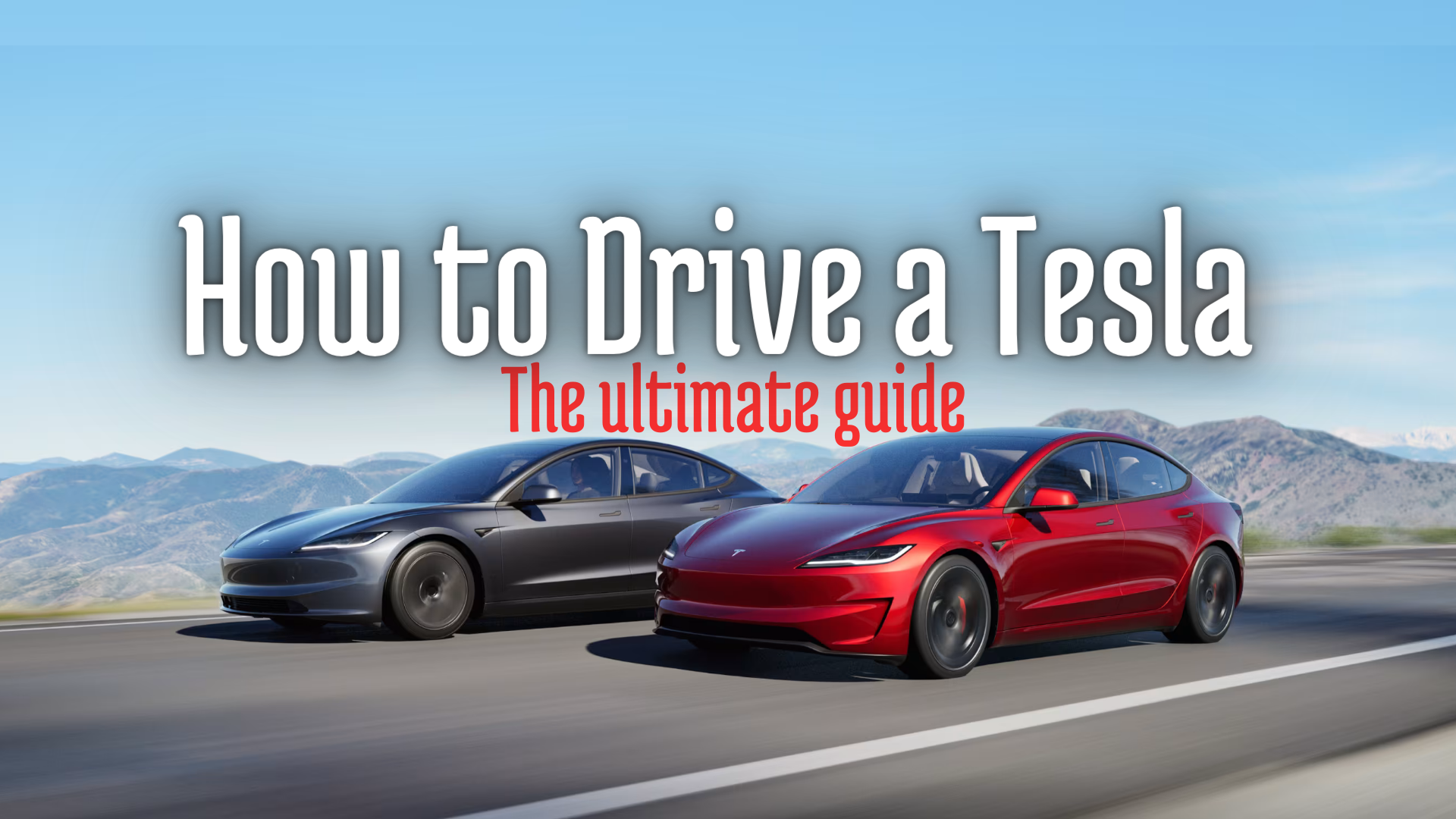 How to Drive a Tesla: First Drive & New Owner Ultimate Guide (2025)